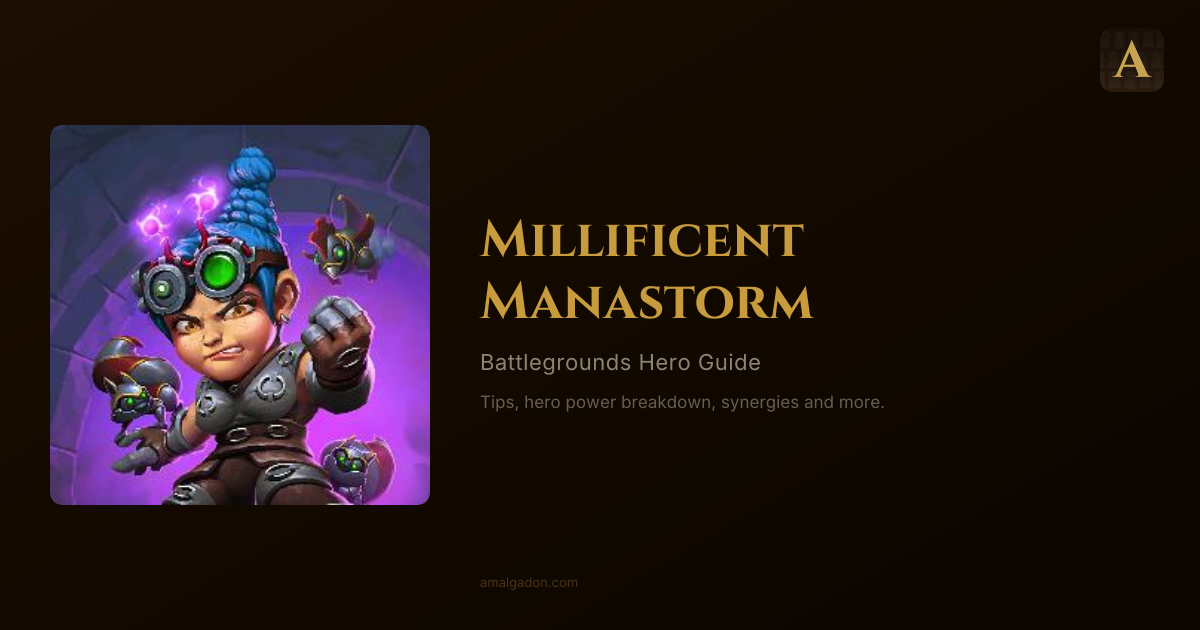 Millificent Manastorm — Hearthstone Battlegrounds Hero Guide | Amalgadon