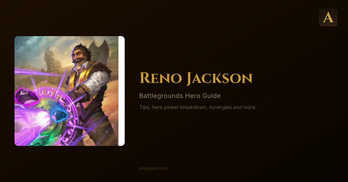Reno Jackson — Hearthstone Battlegrounds Hero Guide | Amalgadon